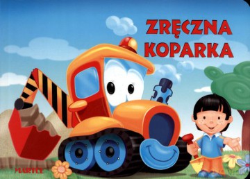 Pojazdy Zręczna Koparka Tw - Urszula Kozłowska [KSIĄŻKA]