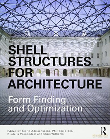 Shell Structures For Architecture - Sigrid Adriaenssens [KSIĄŻKA]
