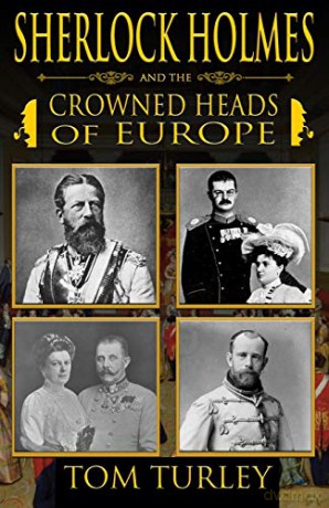 Sherlock Holmes and The Crowned Heads of Europe - Thomas A. Turley [KSIĄŻKA]
