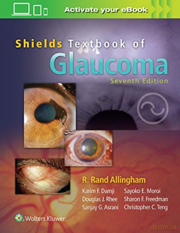 Shields Textbook Of Glaucoma 7e - R. Rand Allingham [KSIĄŻKA]