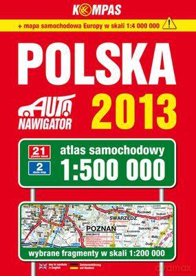 Polska 2013 Atlas Samochodowy 1:500 000 - Wydanie Xix 2013 [KSIĄŻKA]