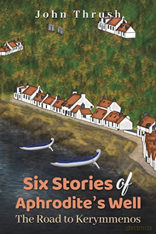 Six Stories Of Aphrodites Well - John Thrush [KSIĄŻKA]