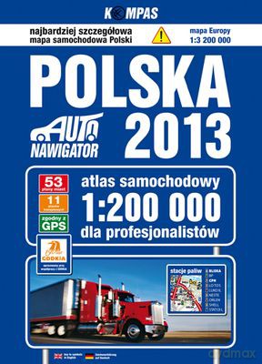Polska 2013 Atlas Samochodowy Dla Profesjonalistów 1:200 000 Tw - Wydanie V 2013 [KSIĄŻKA]