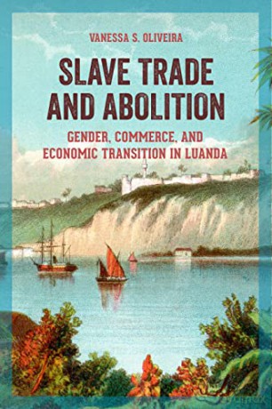 Slave Trade And Abolition [KSIĄŻKA]