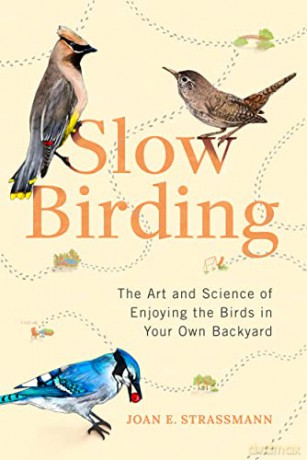 Slow Birding - Joan E. Strassman [KSIĄŻKA]