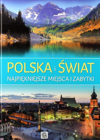 Polska I Świat Najpiękniejsze Miejsca I Zabytki Tw [KSIĄŻKA]