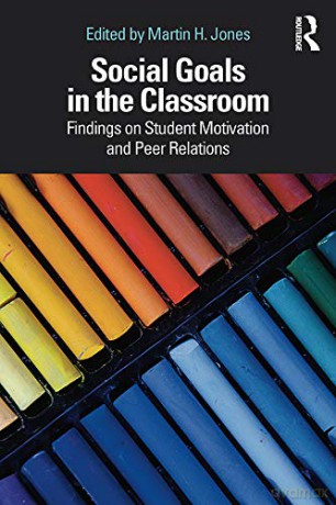 Social Goals In The Classroom: Findings - Martin H. Jones [KSIĄŻKA]