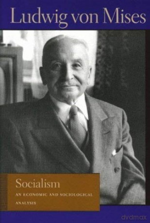 Socialism - Ludwig Von Mises [KSIĄŻKA]