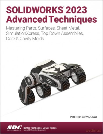 Solidworks 2023 Advanced Techniques - Paul Tran [KSIĄŻKA]