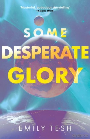 Some Desperate Glory - Emily Tesh [KSIĄŻKA]
