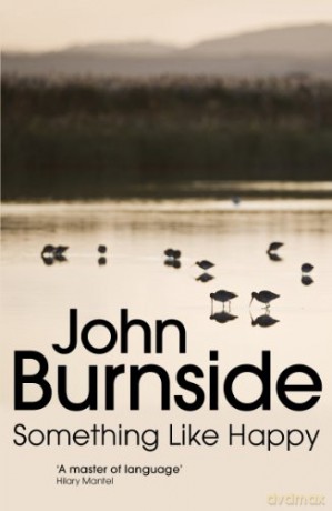 Something Like Happy - John Burnside [KSIĄŻKA]