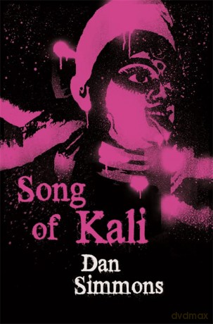 Song Of Kali - Dan Simmons [KSIĄŻKA]