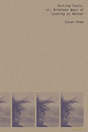 Sorting Facts, or Nineteen Ways of Looking at Chris Marker: 0 (New Directions Poetry Pamphlets) - Susan Howe [KSIĄŻKA]