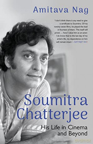 Soumitra Chatterjee His Life In Cinema - Amitava Nag [KSIĄŻKA]