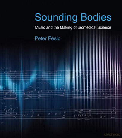 Sounding Bodies - Peter Pesic [KSIĄŻKA]