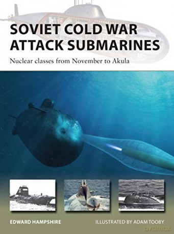 Soviet Cold War Attack Submarines - Dr Edward Hampshire [KSIĄŻKA]