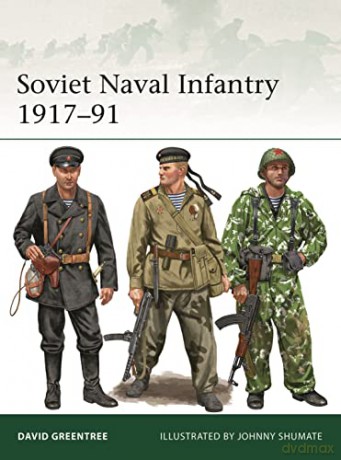 Soviet Naval Infantry 1917-91 - David Greentree [KSIĄŻKA]
