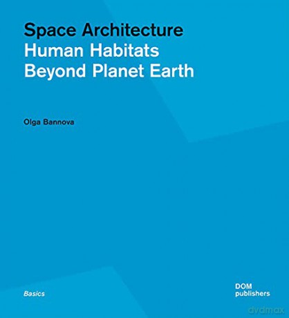 Space Architecture - Bannova [KSIĄŻKA]