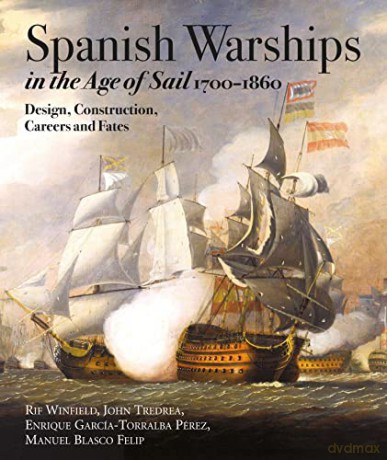 Spanish Warships/Age Of Sail 1700-1860 - Rif Winfield [KSIĄŻKA]