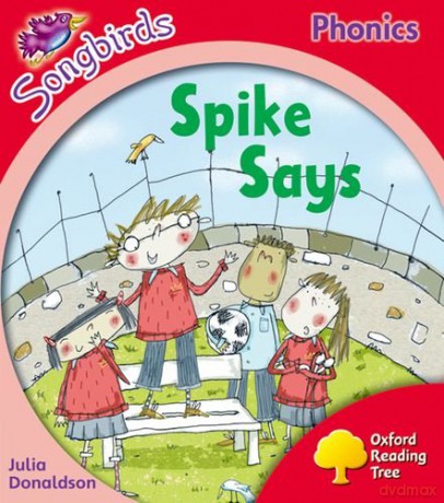 Spike Says Songbirds Stg 4 - Julia Donaldson [KSIĄŻKA]