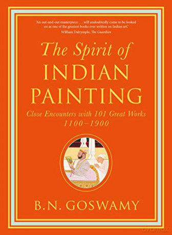 Spirit Of Indian Painting - B. N. Goswamy [KSIĄŻKA]