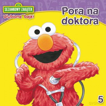 Sezamkowy Zakątek Nr 05: Pora Na Doktora [KSIĄŻKA]