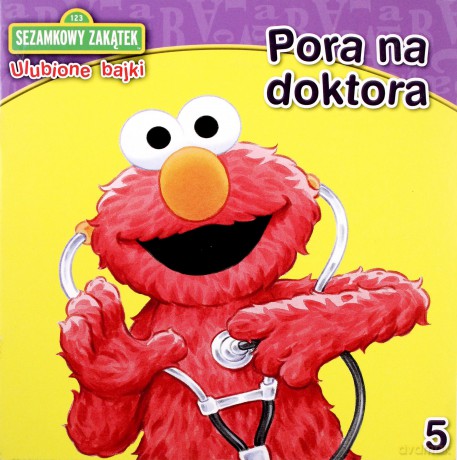Sezamkowy Zakątek Nr 05: Pora Na Doktora [KSIĄŻKA]