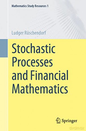 Stochastic Processes and Financial Mathematics: 1 (Mathematics Study Resources, 1) - Ludger Rüschendorf [KSIĄŻKA]