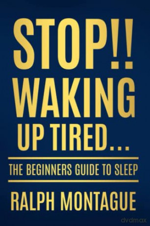 Stop Waking Up Tired - Ralph Montague [KSIĄŻKA]