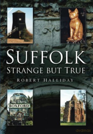 Suffolk Strange But True - Robert Halliday [KSIĄŻKA]