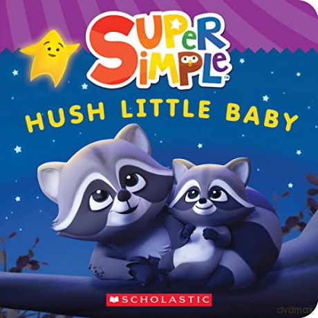 Super Simple Hush Little Baby - Scholastic [KSIĄŻKA]
