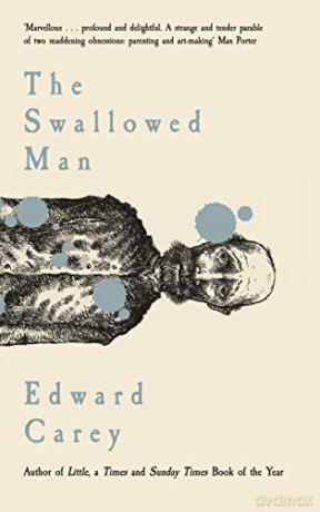 Swallowed Man - Edward Carey [KSIĄŻKA]
