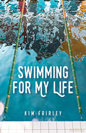 Swimming For My Life A Memoir - Kim Fairley [KSIĄŻKA]