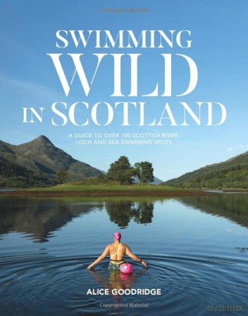Swimming Wild In Scotland - Alice Goodridge [KSIĄŻKA]