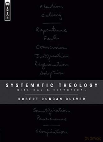 Systematic Theology - Robert Duncan Culver [KSIĄŻKA]