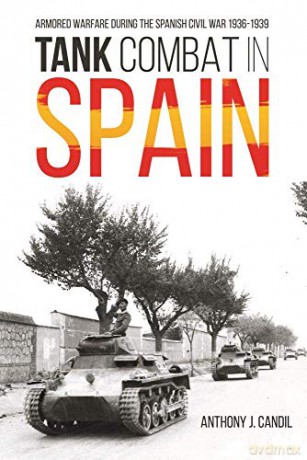 Tank Combat In Spain - Anthony Candil [KSIĄŻKA]