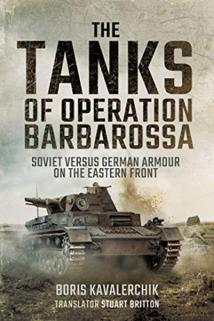 Tanks Of Operation Barbarossa - Boris Kavalerchik [KSIĄŻKA]