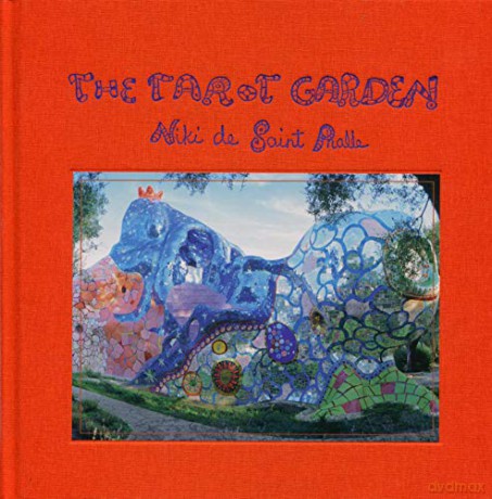 Tarot Garden - Niki de Saint Phalle [KSIĄŻKA]