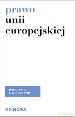 Prawo Unii Europejskiej 1.09.2012 - Lech Krzyżanowski [KSIĄŻKA]