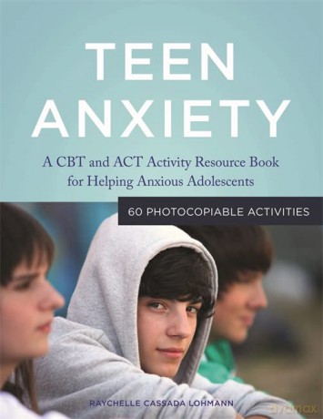 Teen Anxiety - Raychelle Cassada Lohmann [KSIĄŻKA]