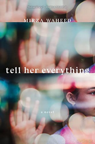 Tell Her Everything - Mirza Waheed [KSIĄŻKA]