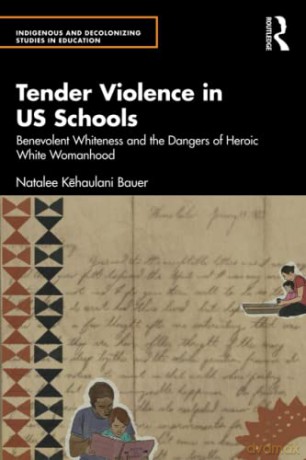 Tender Violence In Us Schools - Natalee Kehaulani Bauer [KSIĄŻKA]