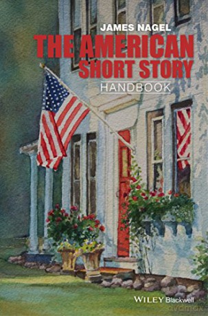 The American Short Story Handbook - James Nagel [KSIĄŻKA]