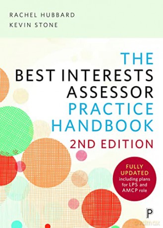 The Best Interests Assessor Practice Handbook (2nd edition): Second edition - Rachel Hubbard [KSIĄŻKA]
