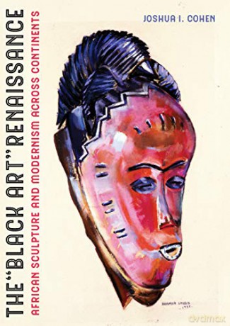 The Black Art Renaissance - Joshua I. Cohen [KSIĄŻKA]
