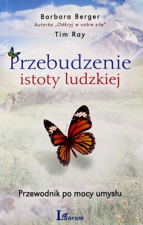 Przebudzenie Istoty Ludzkiej - Barbara Berger [KSIĄŻKA]