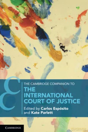 The Cambridge Companion to the International Court of Justice (Cambridge Companions to Law) - Carlos Espósito [KSIĄŻKA]