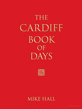 The Cardiff Book Of Days - Mike Hall [KSIĄŻKA]