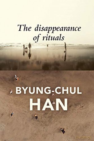The Disappearance Of Rituals - Byung-Chul Han [KSIĄŻKA]