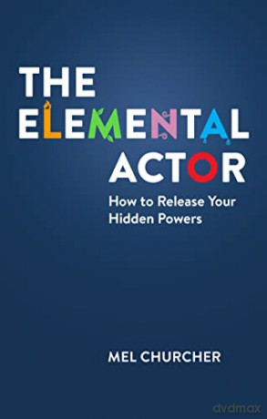 The Elemental Actor - Mel Churcher [KSIĄŻKA]